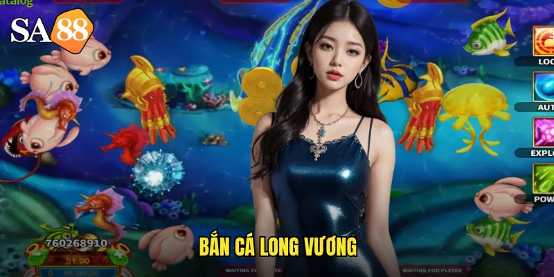 bắn cá long vương