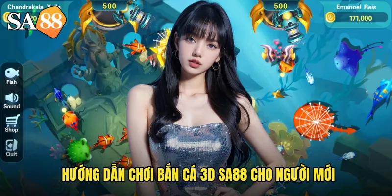 Hướng dẫn chơi bắn cá 3d sa88 cho người mới