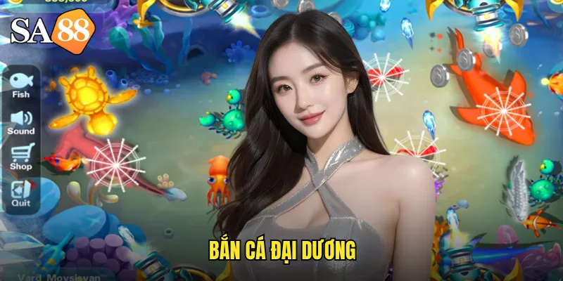 bắn cá đại dương