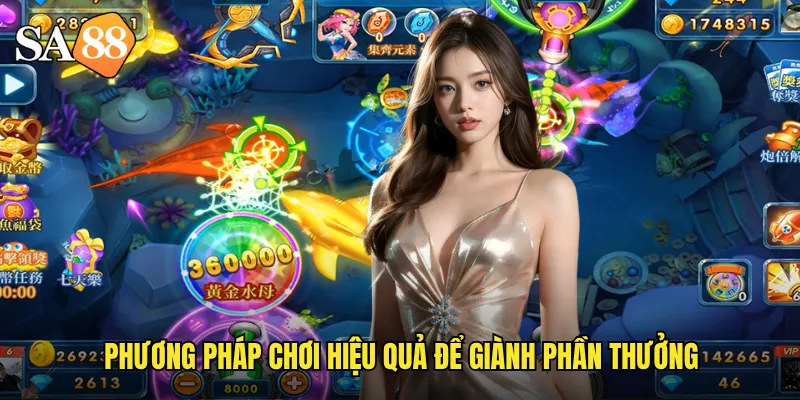 Phương pháp chơi hiệu quả để giành phần thưởng