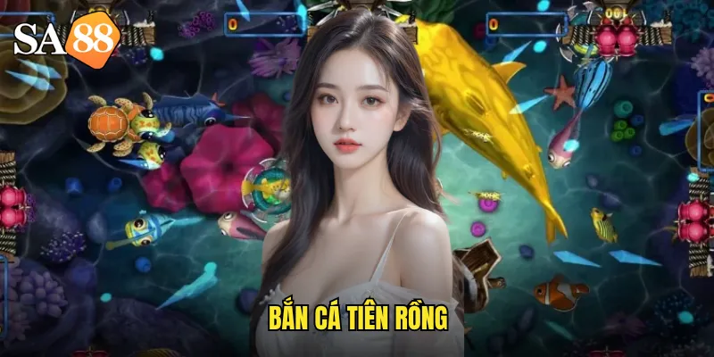bắn cá tiên rồng